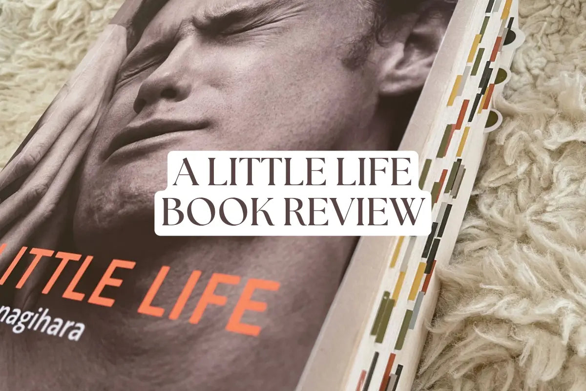 A Little Life by Hanya Yanagihara: Book Review