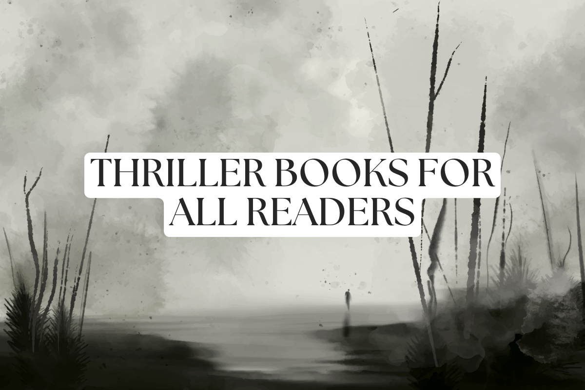 Thriller books for all types of readers